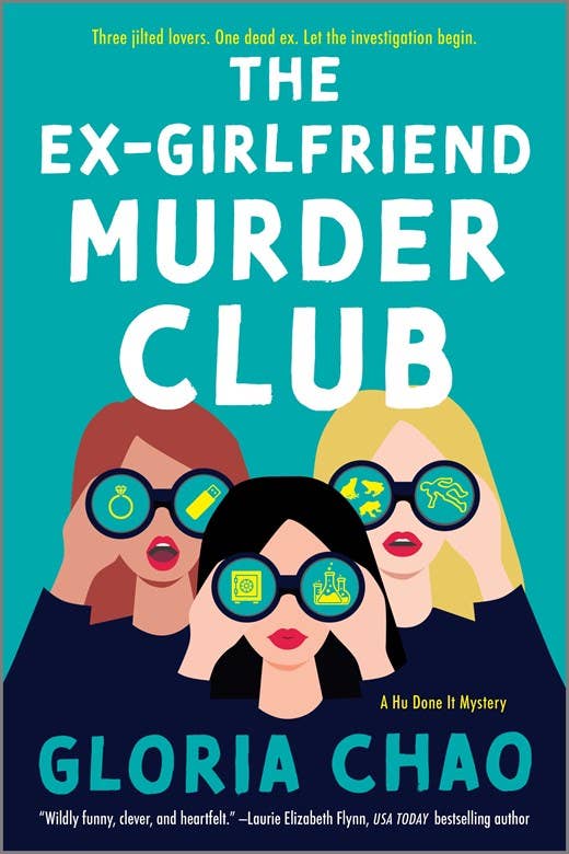 Ex-Girlfriend Murder Club : A Novel : Gloria Chao