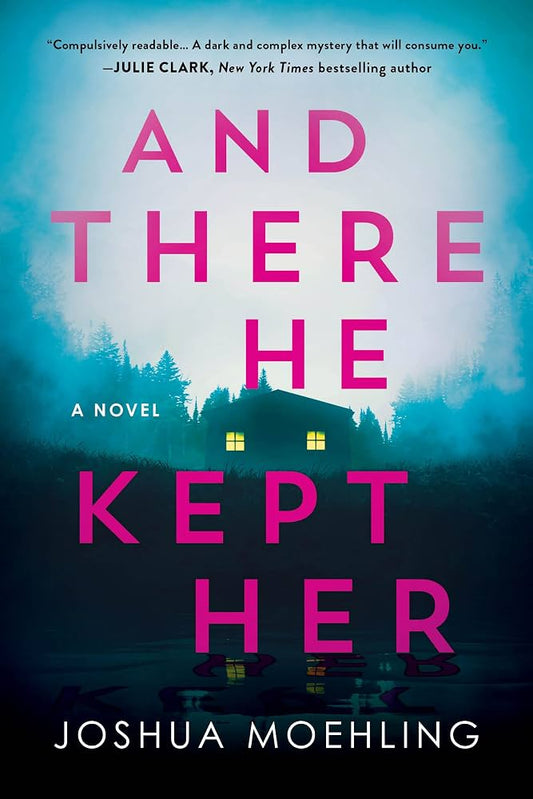 And There he Kept Her